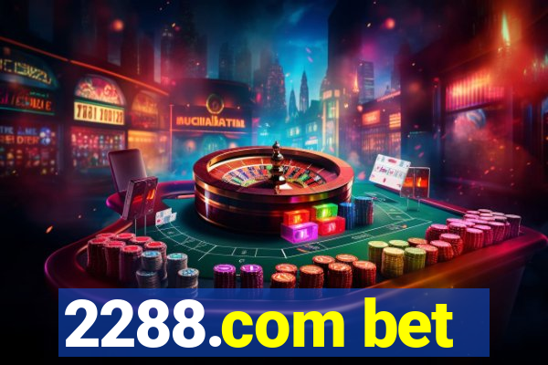 2288.com bet